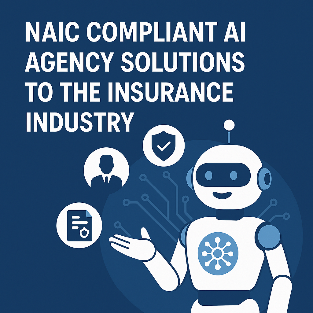 Illustration showing a friendly AI robot surrounded by insurance icons with the title “NAIC Compliant AI Agency Solutions to the Insurance Industry” in bold text.